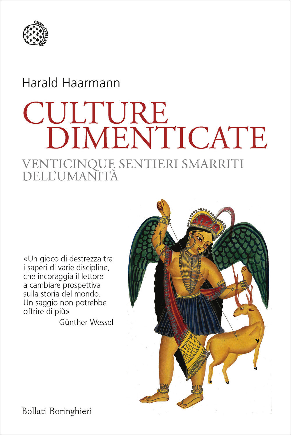 Culture Dimenticate. Venticinque Sentieri Smarriti Dell'umanita' - Haarmann Harald
