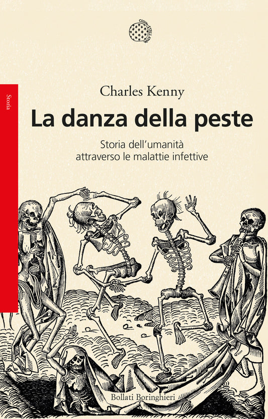 Danza Della Peste. Storia Dell'umanita' Attraverso Le Malattie Infettive (la) - Kenny Charles