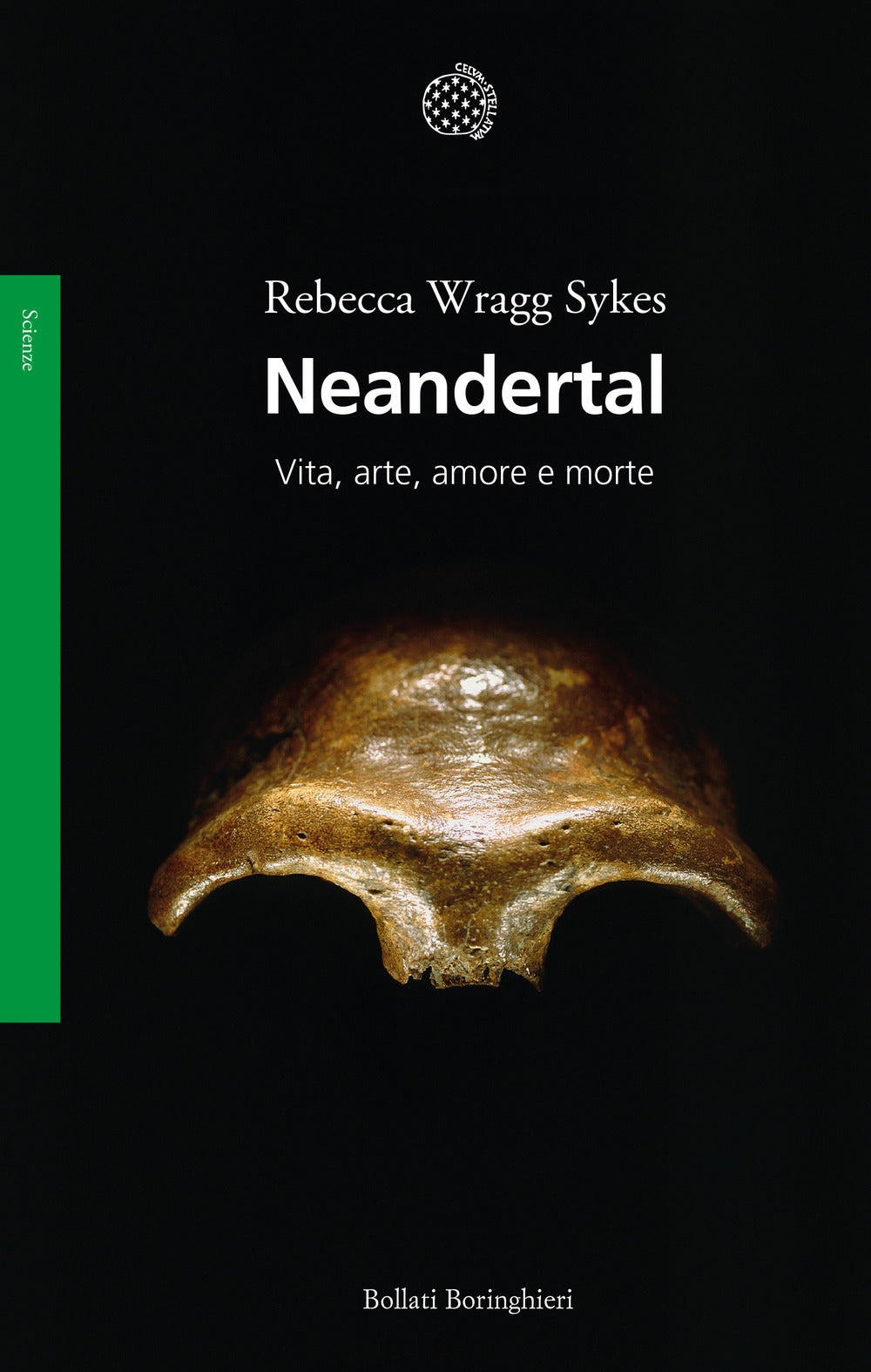 Neandertal. Vita, Arte, Amore E Morte - Wragg Sykes Rebecca