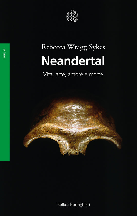 Neandertal. Vita, Arte, Amore E Morte - Wragg Sykes Rebecca