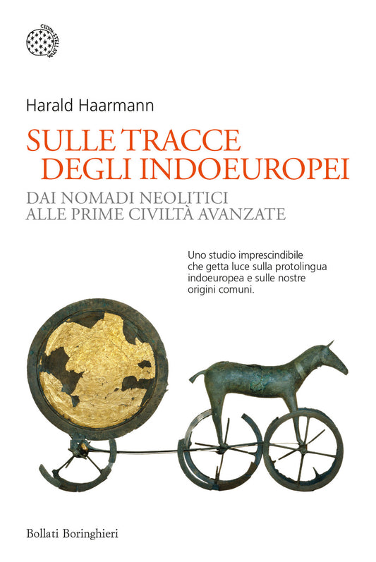 Sulle Tracce Degli Indoeuropei. Dai Nomadi Neolitici Alle Prime Civilta' Avanzat - Haarmann Harald