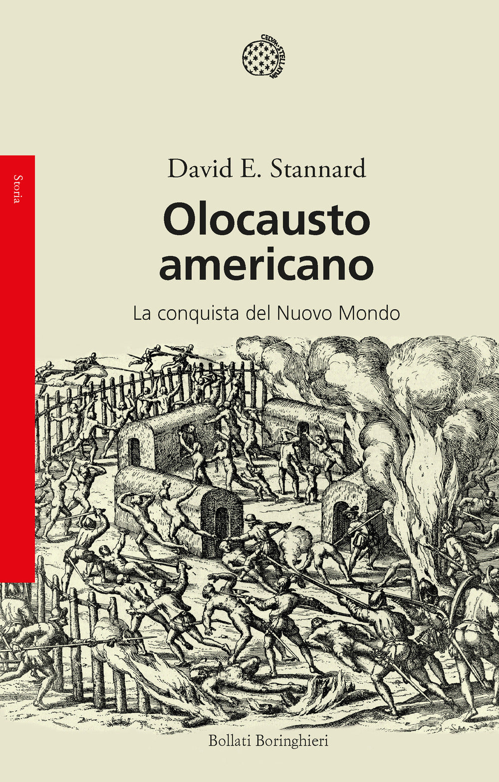 Olocausto Americano. La Conquista Del Nuovo Mondo - Stannard David E.
