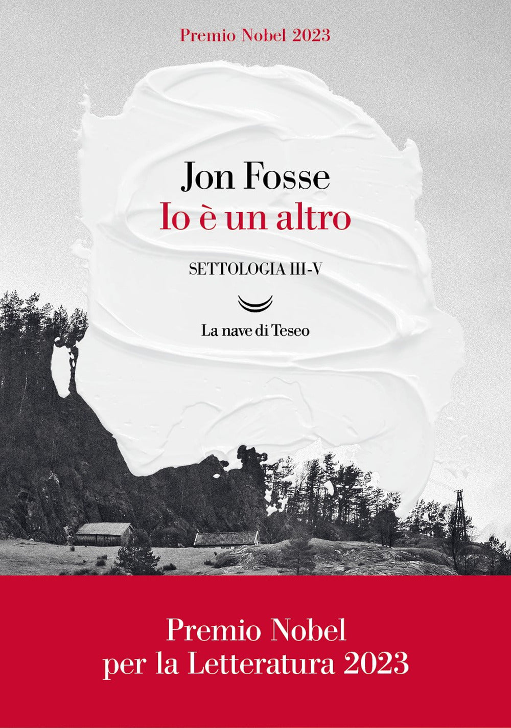 Io E' Un Altro. Settologia. Vol. 3-5 - Fosse Jon