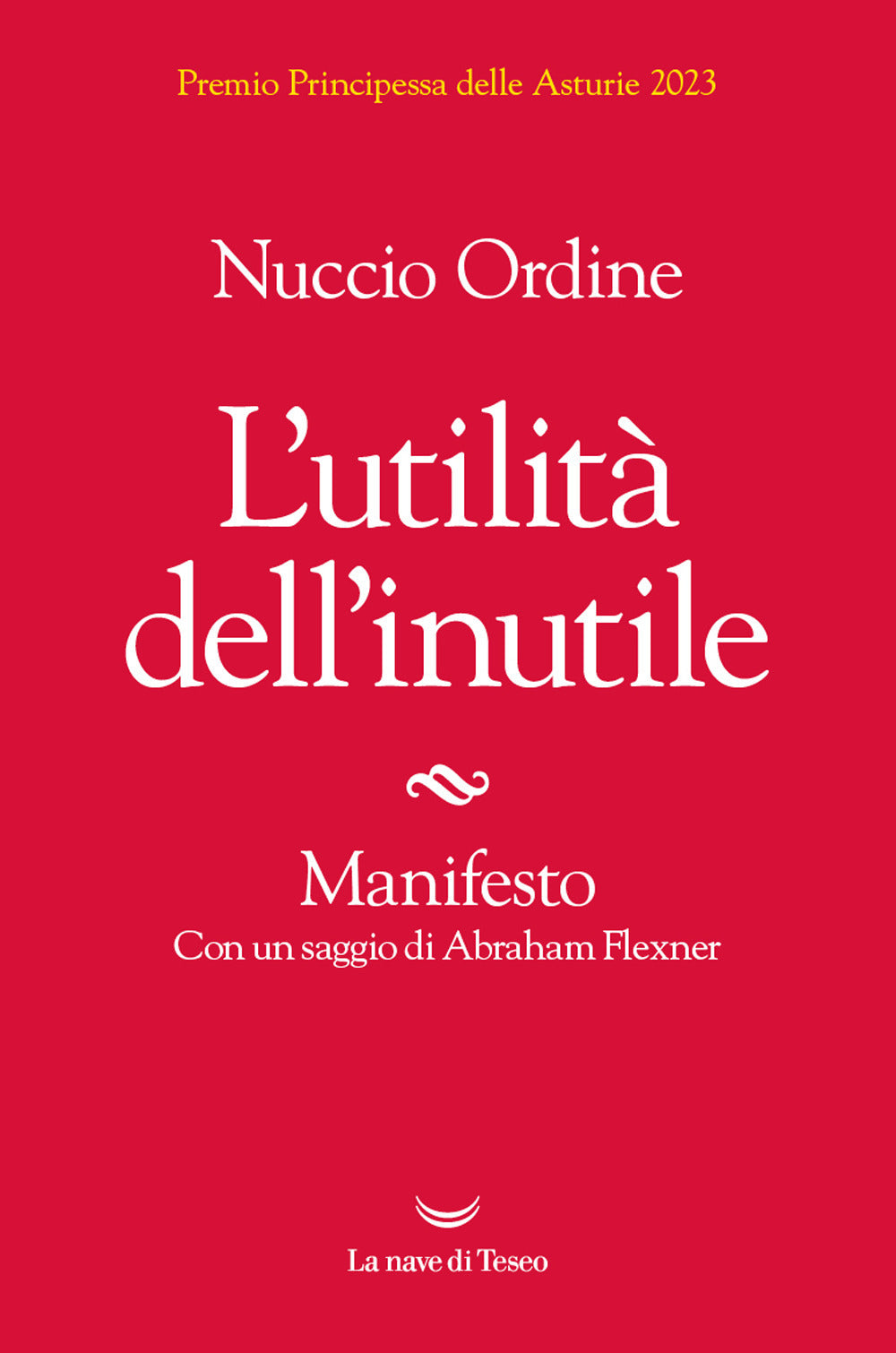 Utilita' Dell'inutile. Manifesto (l') - Ordine Nuccio