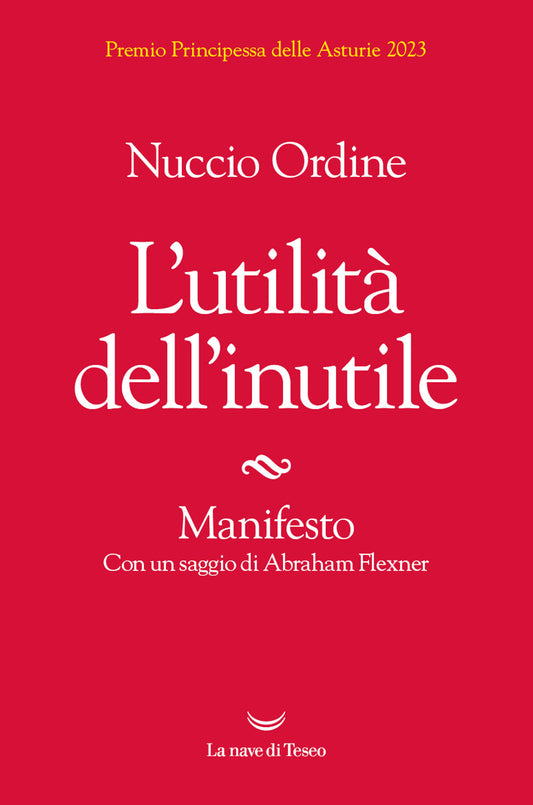 Utilita' Dell'inutile. Manifesto (l') - Ordine Nuccio