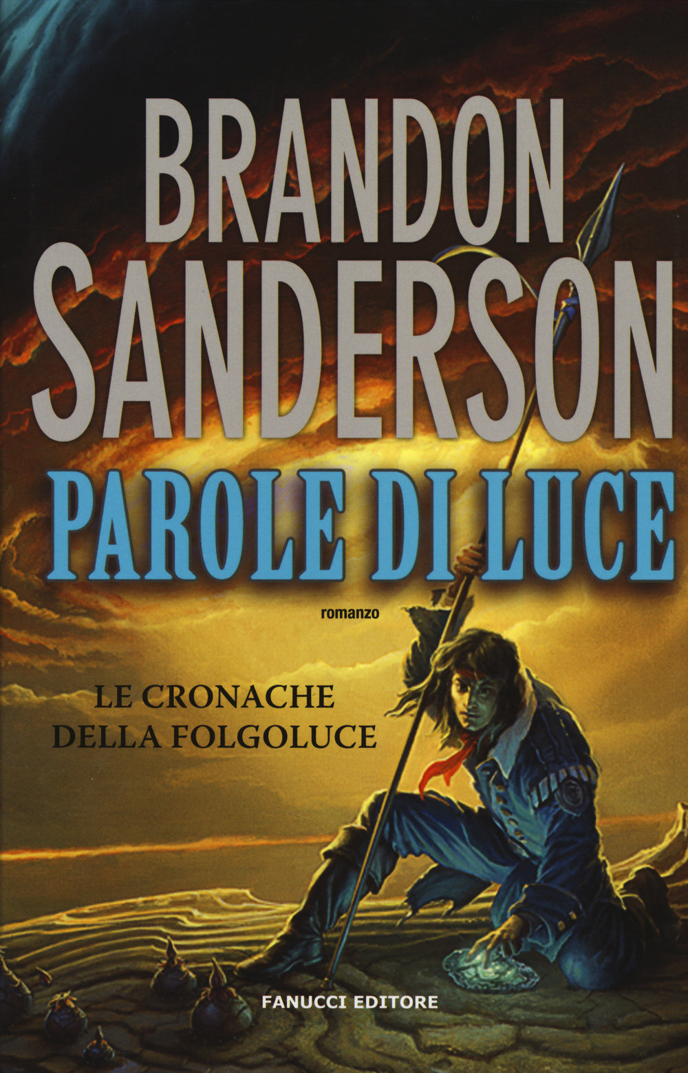 Parole Di Luce. Le Cronache Della Folgoluce. Vol. 2 - Sanderson Brandon