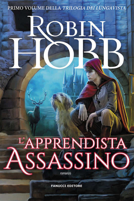 Apprendista Assassino. Trilogia Dei Lungavista (l'). Vol. 1 - Hobb Robin