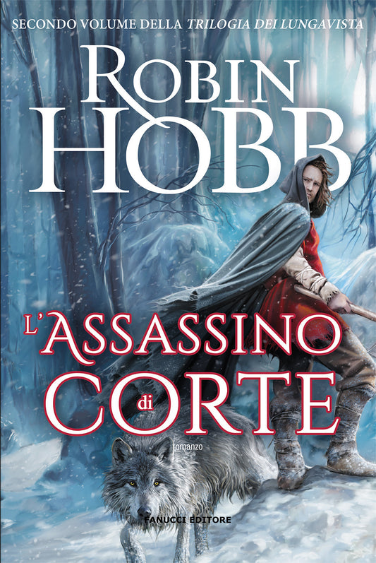 Assassino Di Corte. Trilogia Dei Lungavista (l'). Vol. 2 - Hobb Robin
