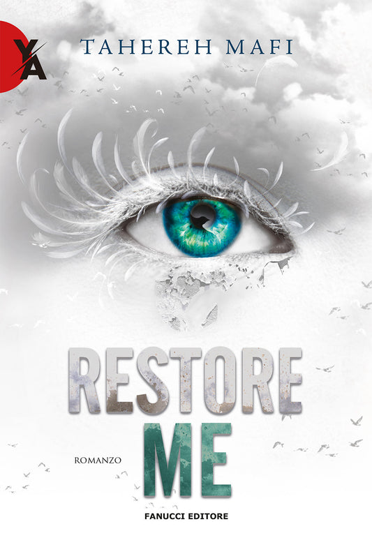 Restore Me. Shatter Me. Vol. 4 - Mafi Tahereh