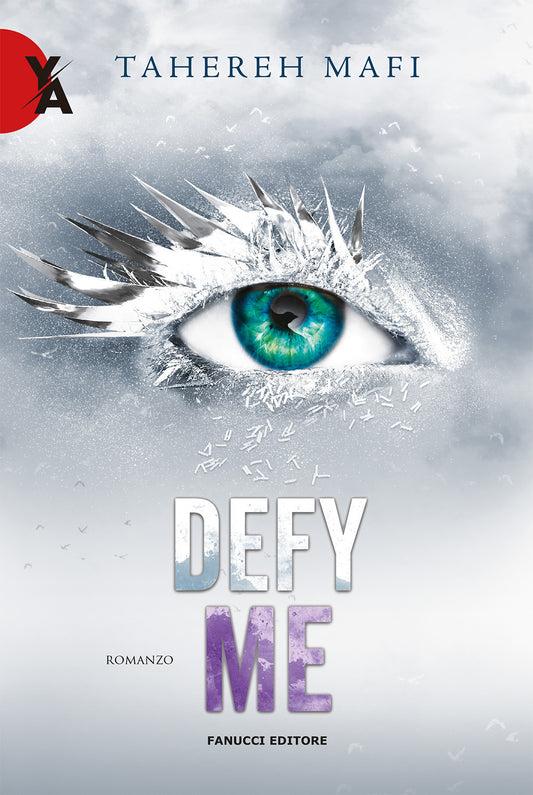 Defy Me. Shatter Me. Vol. 5 - Mafi Tahereh