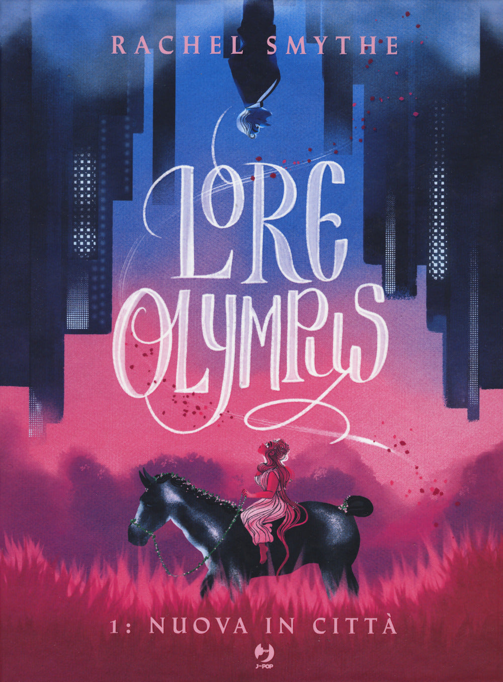Lore Olympus. Vol. 1: Nuova In Citta' - Smythe Rachel