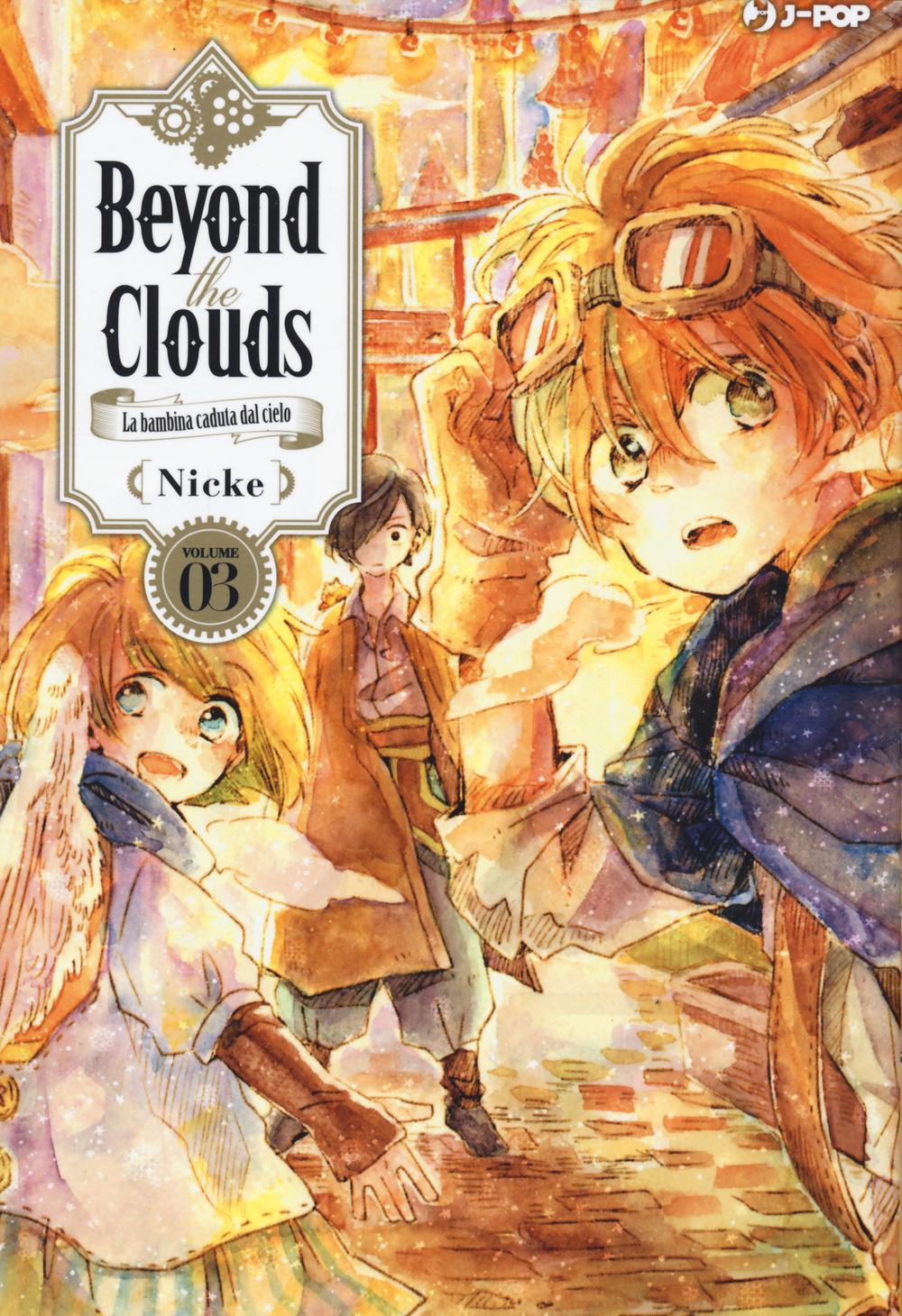 Beyond The Clouds. La Bambina Caduta Dal Cielo. Vol. 3 - Nicke