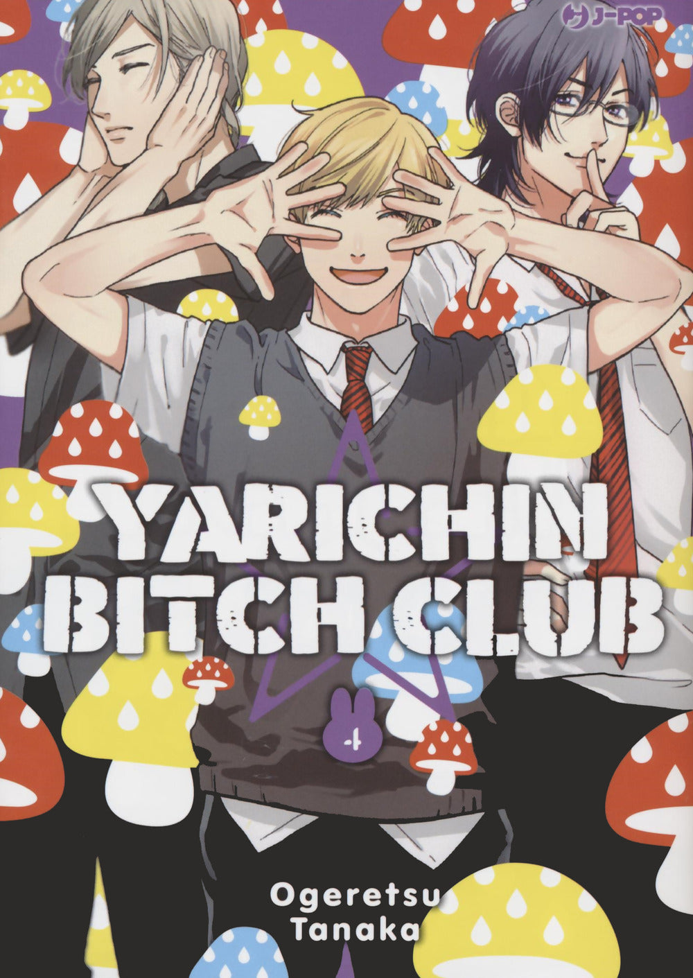 Yarichin Bitch Club. Ediz. Deluxe. Vol. 4 - Tanaka Ogeretsu