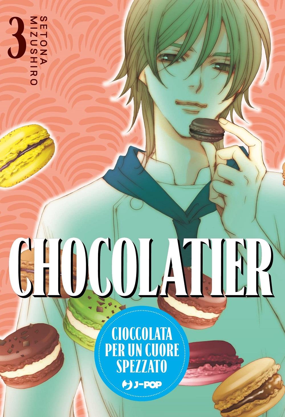 Chocolatier. Cioccolata Per Un Cuore Spezzato. Vol. 3 - Mizushiro Setona