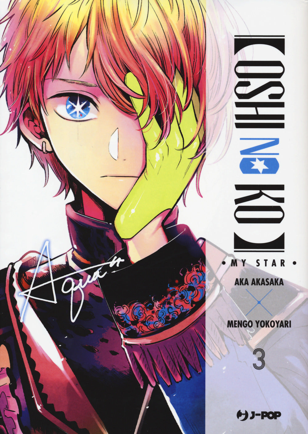 Oshi No Ko. My Star. Vol. 3 - Akasaka Aka