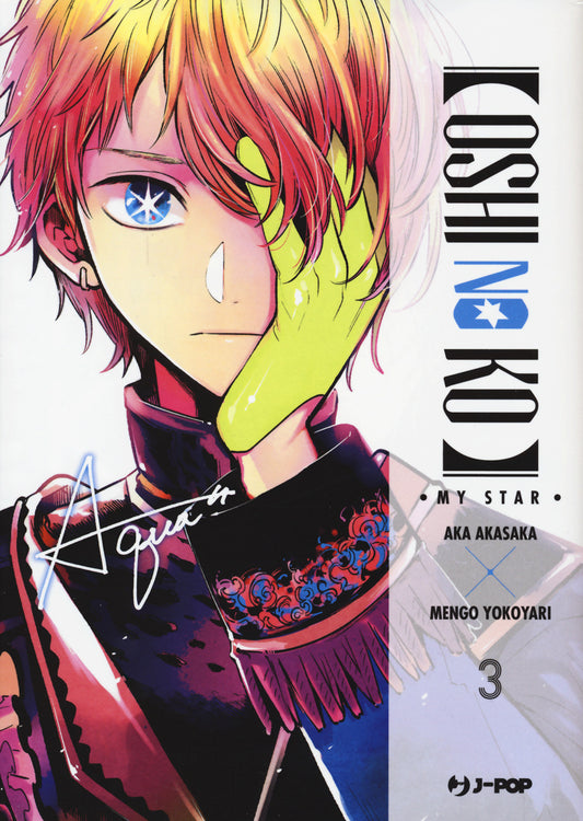 Oshi No Ko. My Star. Vol. 3 - Akasaka Aka