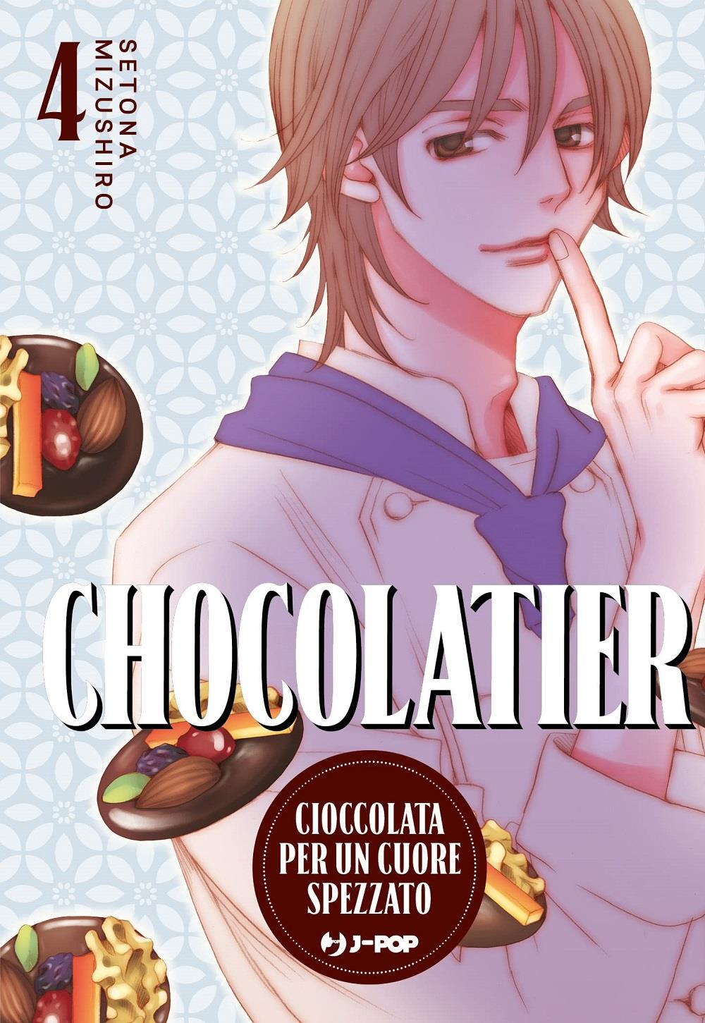 Chocolatier. Cioccolata Per Un Cuore Spezzato. Vol. 4 - Mizushiro Setona