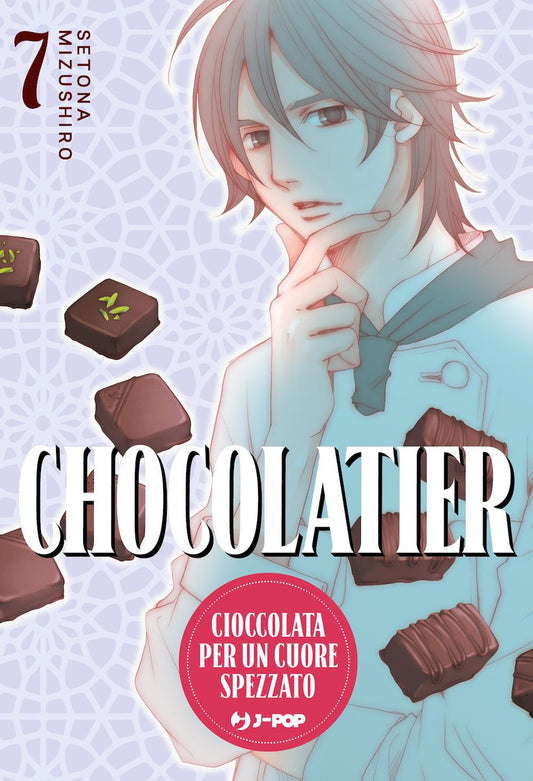 Chocolatier. Cioccolata Per Un Cuore Spezzato. Vol. 7 - Mizushiro Setona