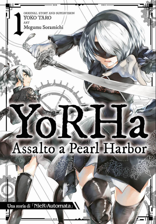 Yorha: Assalto A Pearl Harbor. Una Storia Di Nier:automata. Vol. 1 - Taro Yoko