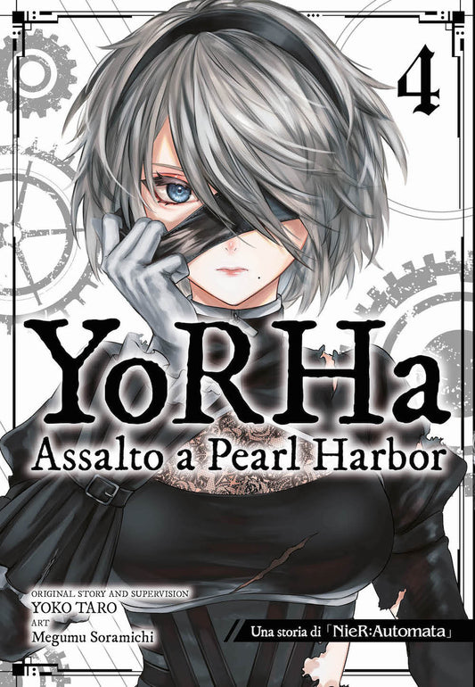 Yorha: Assalto A Pearl Harbor. Una Storia Di Nier:automata. Vol. 4 - Taro Yoko