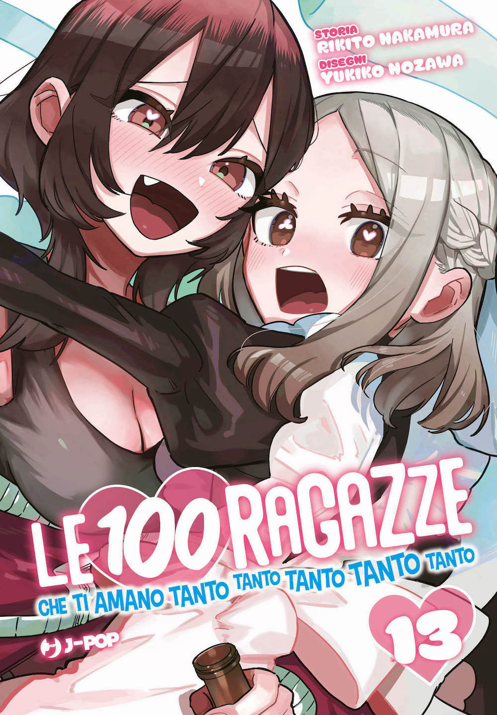Le 100 Ragazze Che Ti Amano Tanto Tanto Tanto Tanto Tanto. Vol. 13 - Nakamura, Rikito