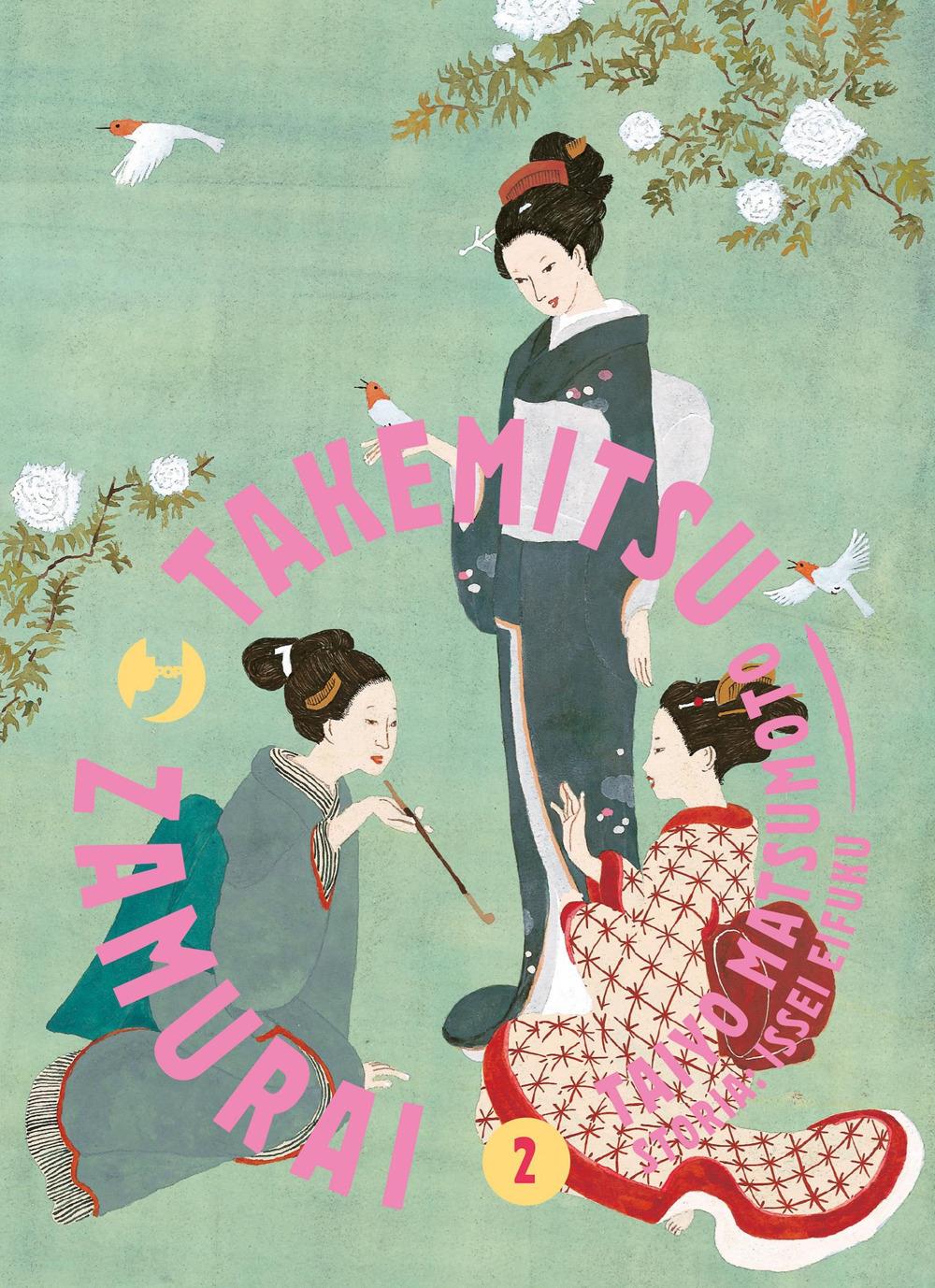 Takemitsu Zamurai. Vol. 2 - Eifuku Issei; Matsumoto Taiyo