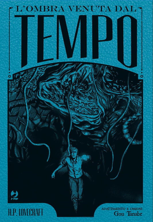 Ombra Venuta Dal Tempo Da H. P. Lovecraft. Ediz. Deluxe (l') - Tanabe Gou