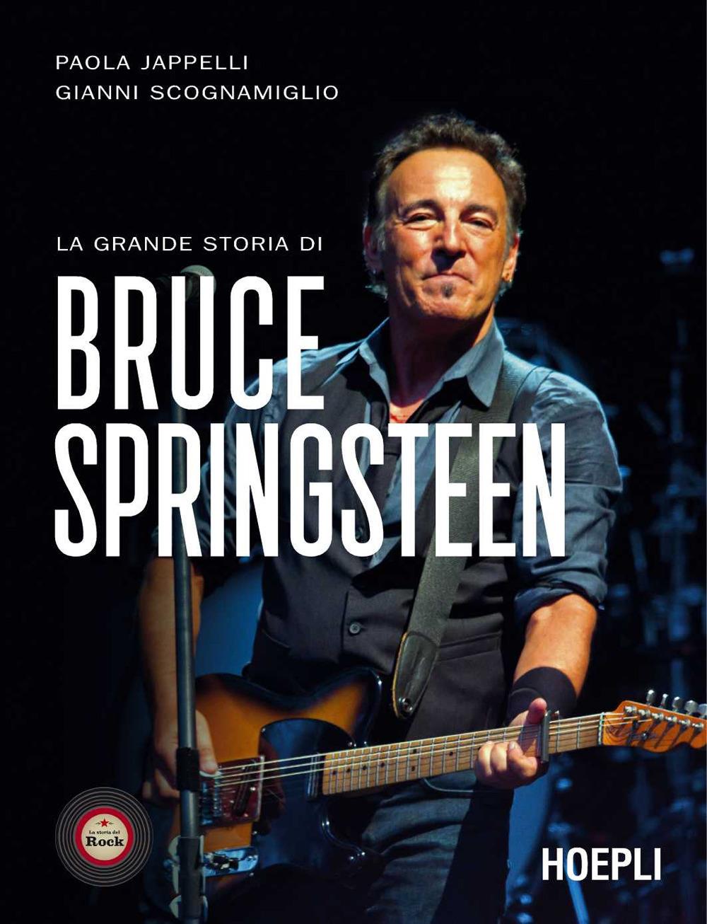 Grande Storia Di Bruce Springsteen (la) - Jappelli Paola; Scognamiglio Giovanni