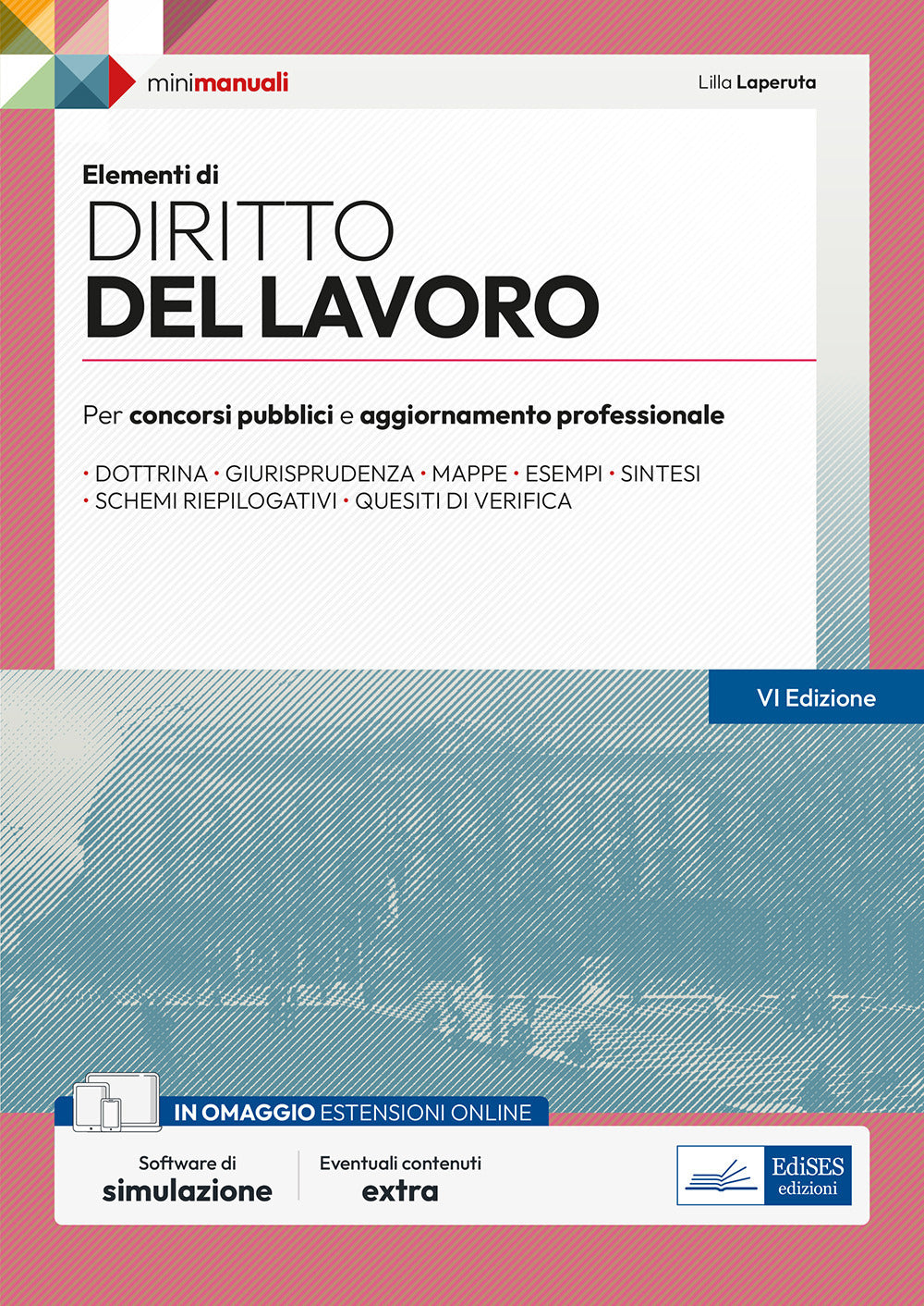 Elementi Di Diritto Del Lavoro. Per Concorsi Pubblici e Aggiornamento Professionale. Teoria e Test - Laperuta, Lilla