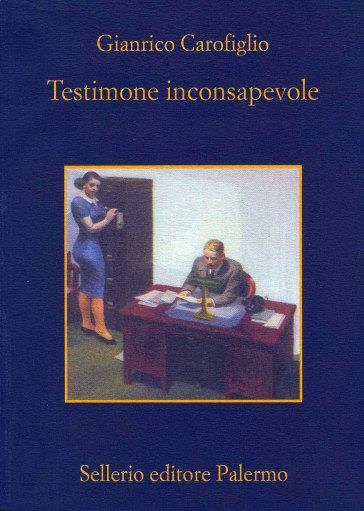 Testimone Inconsapevole - Carofiglio Gianrico