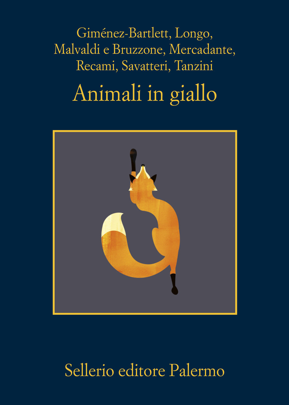 Animali In Giallo - Longo Andrej; Gimenez-bartlett Alicia; Malvaldi Marco; Savatteri Gaetano; Tanzin