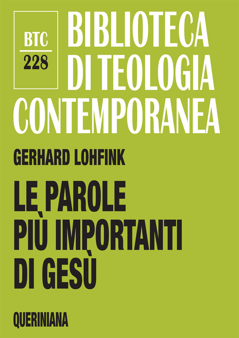 Le Parole Piu Importanti Di Gesu. Una Analisi Dei Loghia Nel Nuovo Testamento - Lohfink, Gerhard