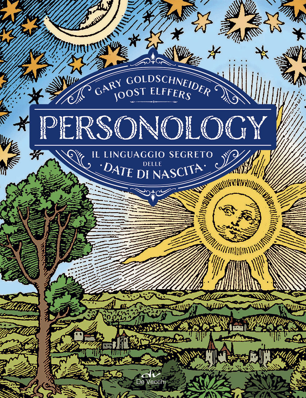 Personology. Il Linguaggio Segreto Delle Date Di Nascita - Goldschneider Gary; Elffers Joost