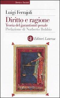 Diritto E Ragione. Teoria Del Garantismo Penale - Ferrajoli Luigi