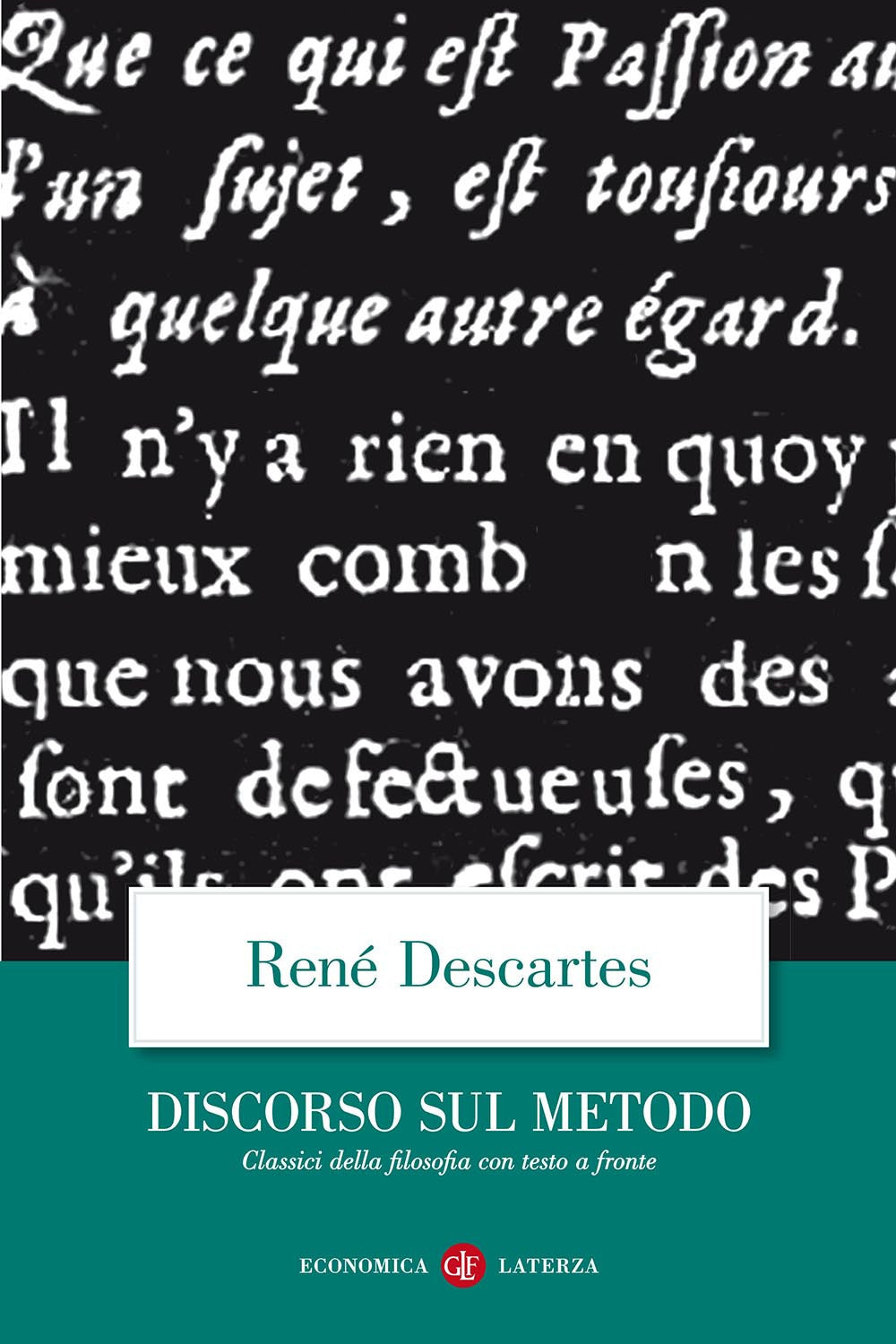 Discorso Del Metodo. Testo Francese A Fronte - Cartesio Renato