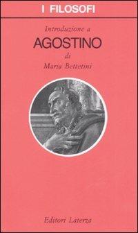 Introduzione A Agostino - Bettetini Maria