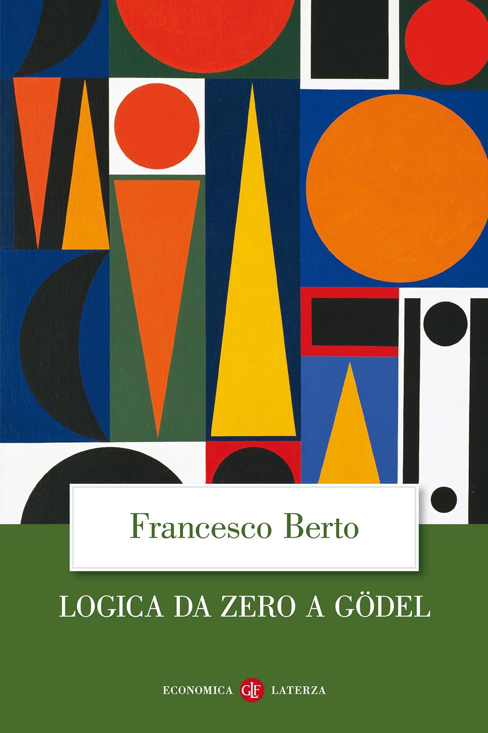 Logica Da Zero A Godel - Berto Francesco
