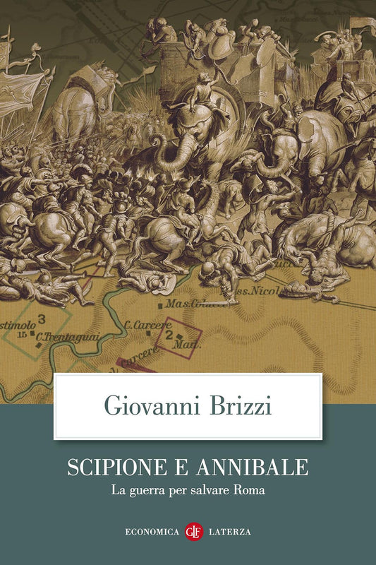 Scipione E Annibale. La Guerra Per Salvare Roma - Brizzi Giovanni
