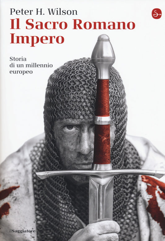 Sacro Romano Impero. Storia Di Un Millennio Europeo (il) - Wilson Peter H.