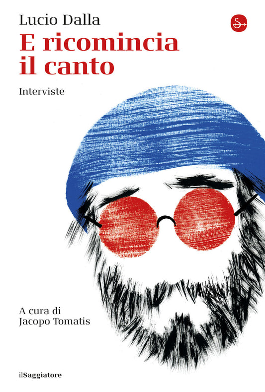 E Ricomincia Il Canto. Interviste - Dalla Lucio; Tomatis J. (cur.)