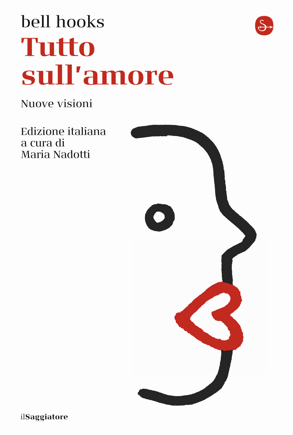 Tutto Sull'amore. Nuove Visioni - Bell Hooks; Nadotti M. (cur.)