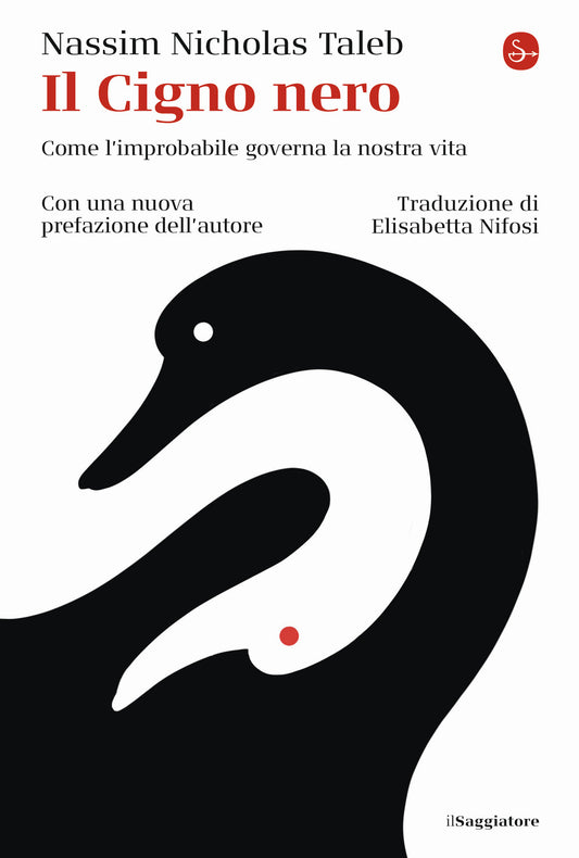 Cigno Nero. Come L'improbabile Governa La Nostra Vita (il) - Taleb Nassim Nicholas