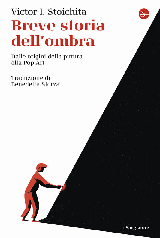 Breve Storia Dell'ombra. Dalle Origini Della Pittura Alla Pop Art - Stoichita Victor I.