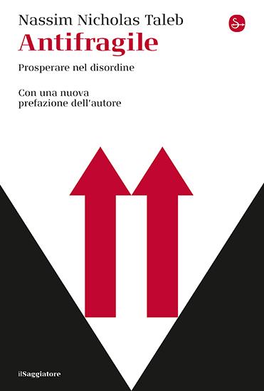 Antifragile. Prosperare Nel Disordine - Taleb Nassim Nicholas