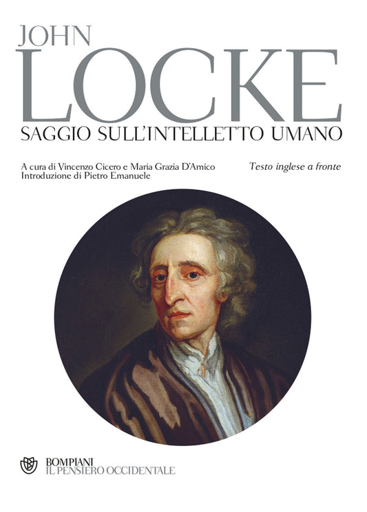 Saggio Sull'intelletto Umano. Testo Inglese A Fronte - Locke John; D'amico M. G. (cur.); Cicero V. (cur.)