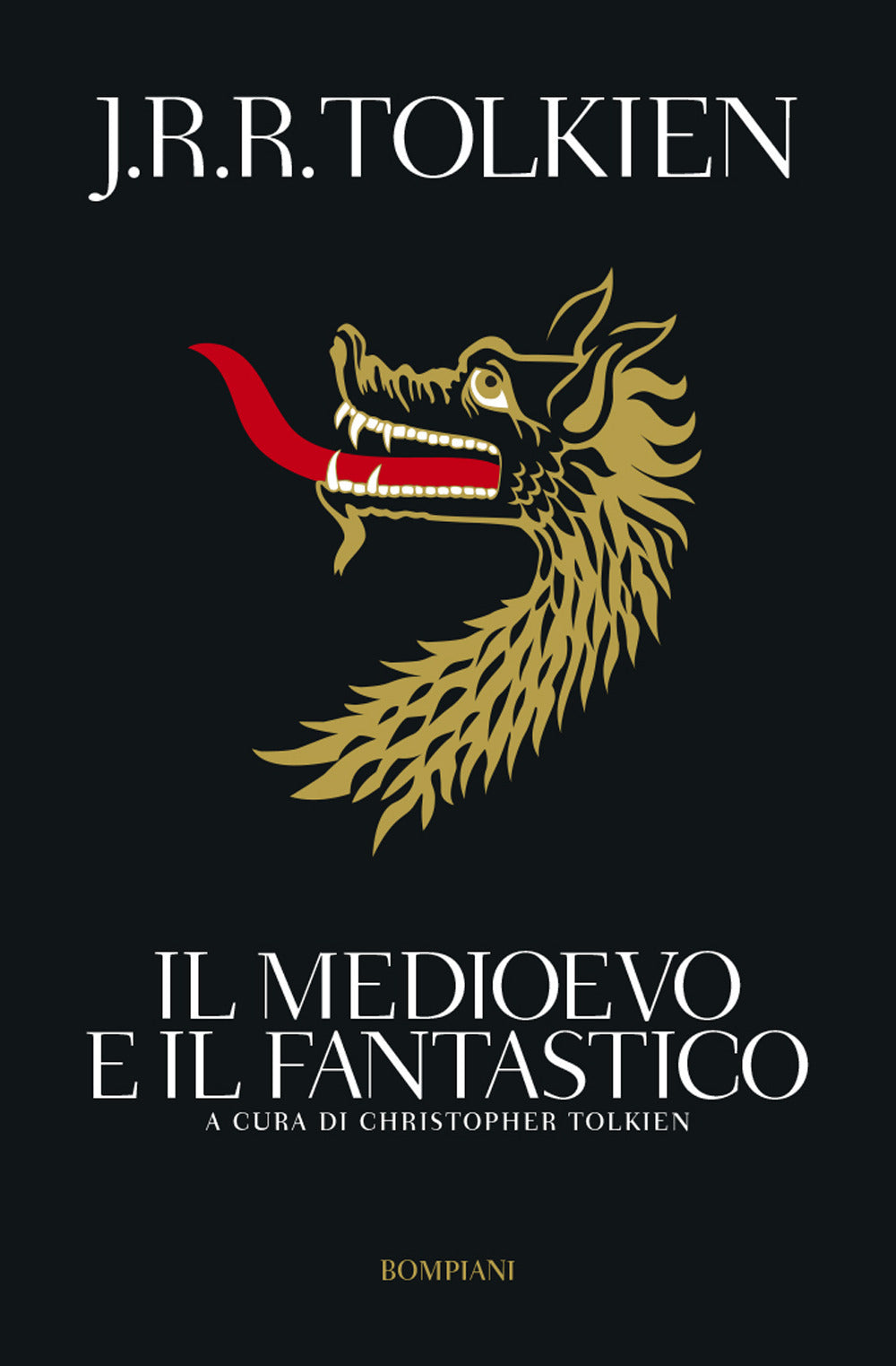 Medioevo E Il Fantastico (il) - Tolkien John R. R.; Tolkien C. (cur.); De Turris G. (cur.)