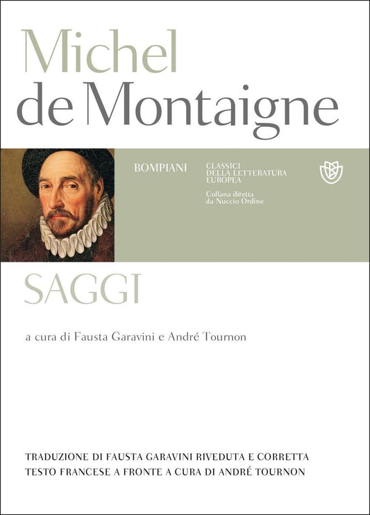 Saggi. Testo Francese A Fronte - Montaigne Michel De; Garavini F. (cur.); Tournon A. (cur.)
