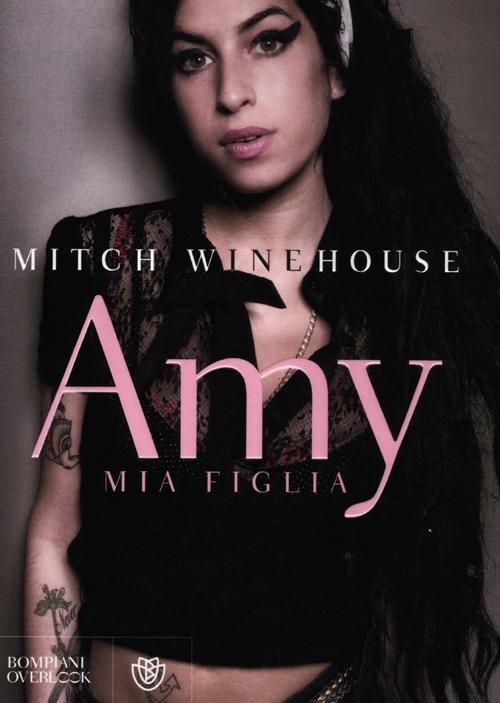 Amy, Mia Figlia - Winehouse Mitch