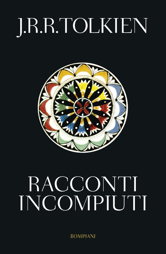 Racconti Incompiuti - Tolkien John R. R.; Tolkien C. (cur.)