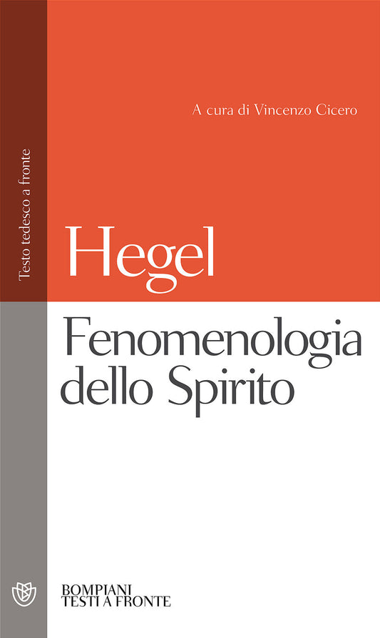 Fenomenologia Dello Spirito. Testo Tedesco A Fronte - Hegel Friedrich; Cicero V. (cur.)